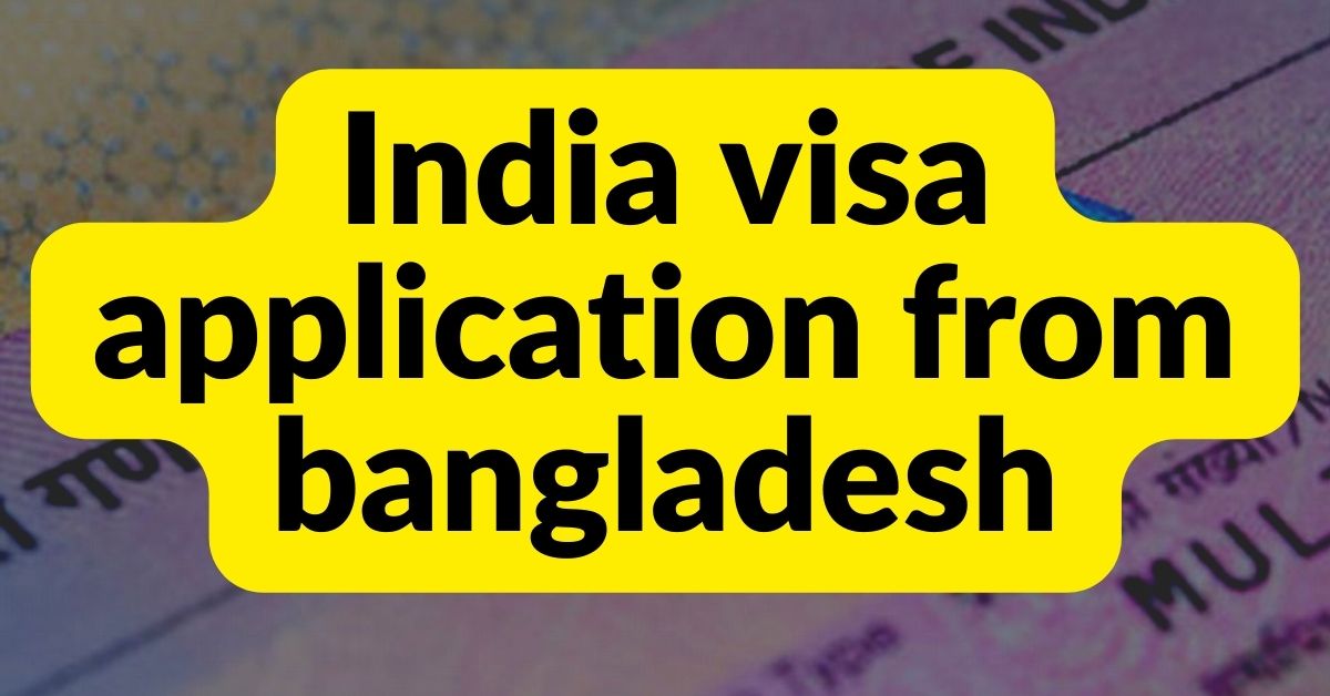 India visa application from bangladesh