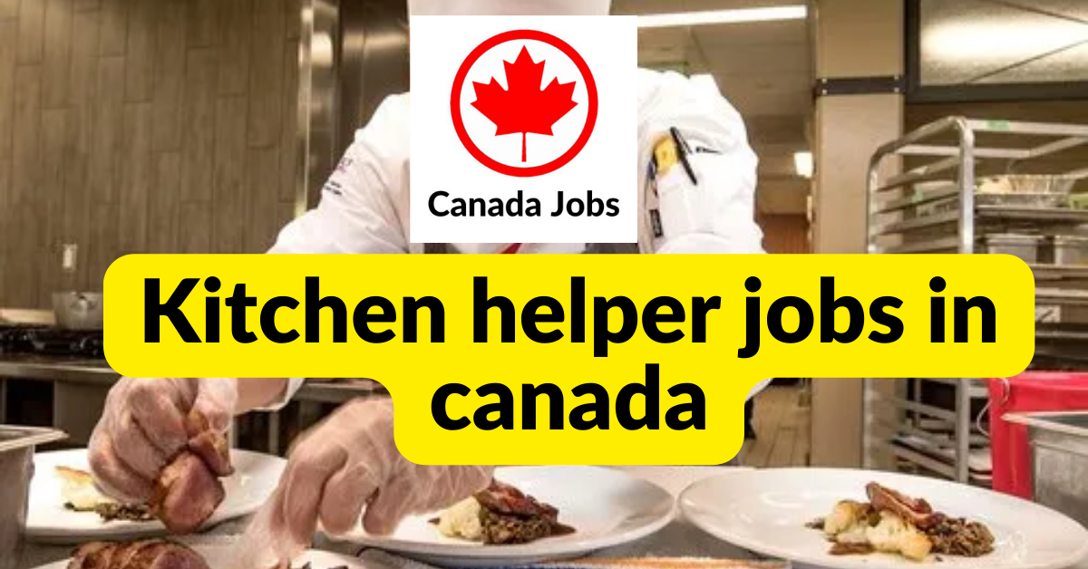 Kitchen helper jobs in canada