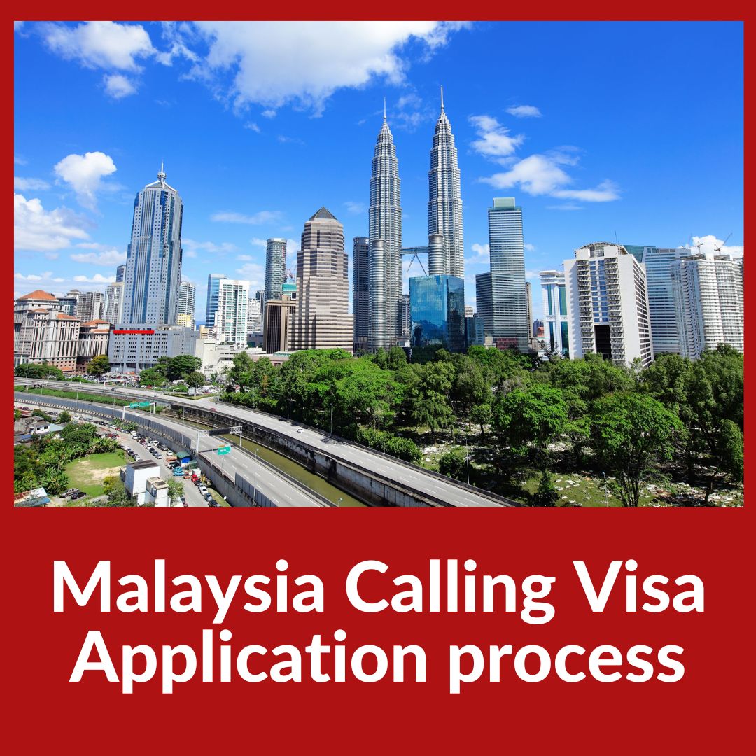 Malaysia Calling Visa Application process