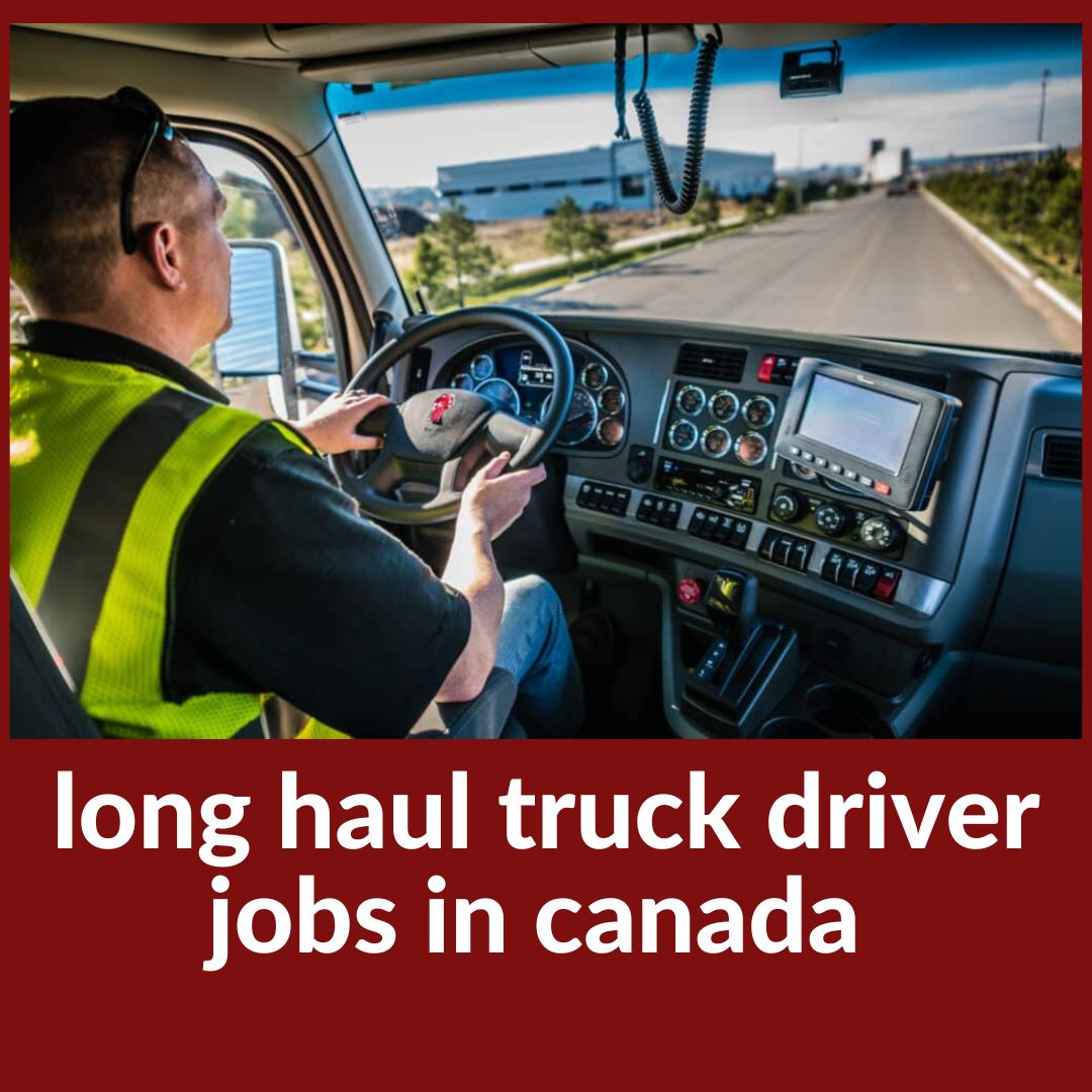 long haul truck driver jobs in canada